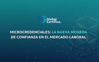 Microcredenciales: la nueva moneda de confianza en el mercado laboral